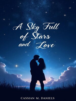 cover image of A Sky Full of Stars and Love